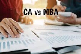 CA vs MBA: Which Degree is Better for Your Career?